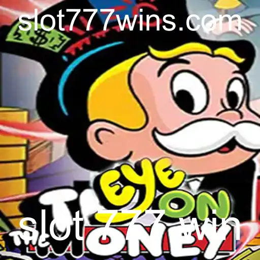 EyeOnTheMoney: Descubra a Emoção de uma Slot 777 Win